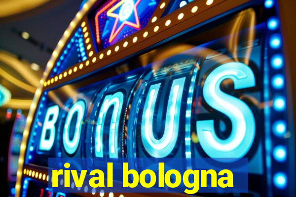 rival bologna