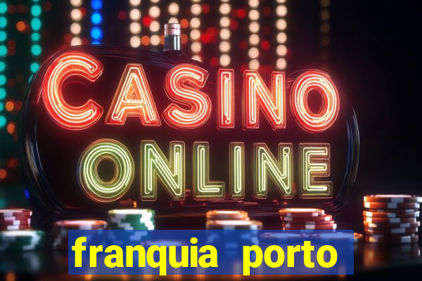 franquia porto seguro valor
