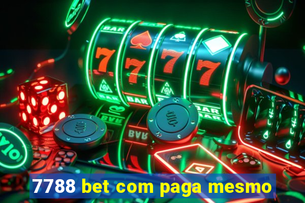 7788 bet com paga mesmo