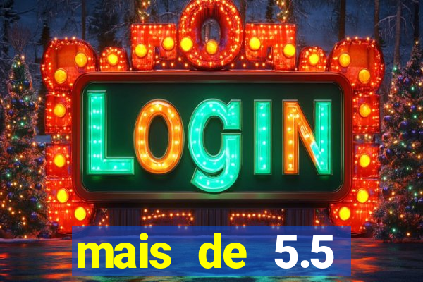 mais de 5.5 escanteios o que significa