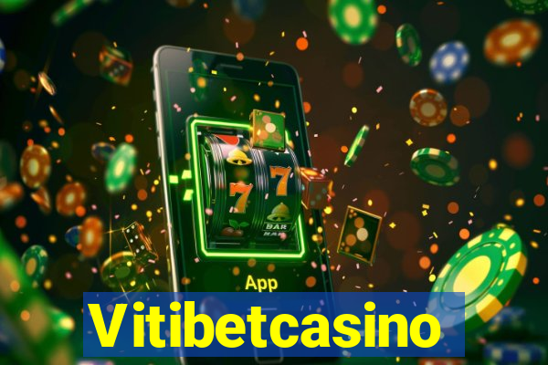 Vitibetcasino