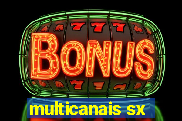 multicanais sx