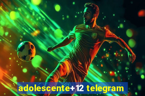 adolescente+12 telegram