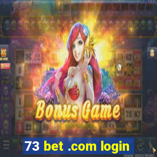 73 bet .com login