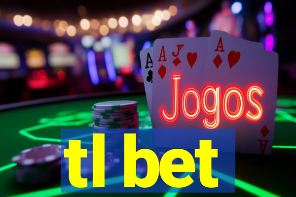 tl bet