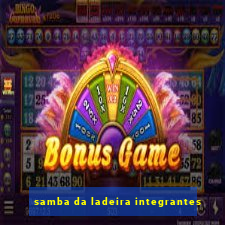 samba da ladeira integrantes