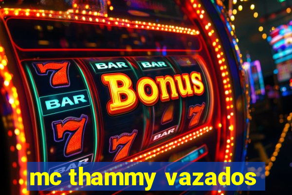 mc thammy vazados