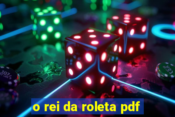 o rei da roleta pdf