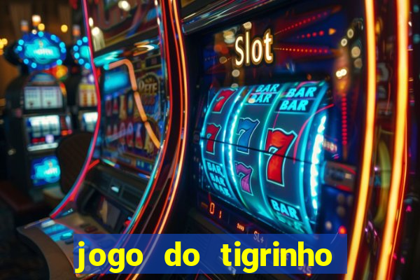 jogo do tigrinho teste gratis