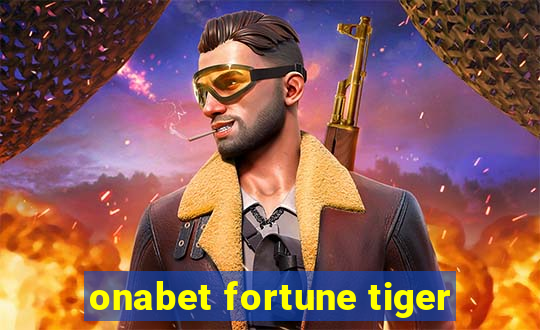 onabet fortune tiger