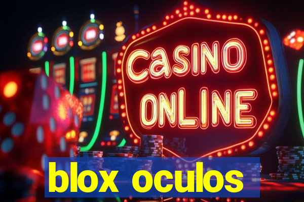 blox oculos