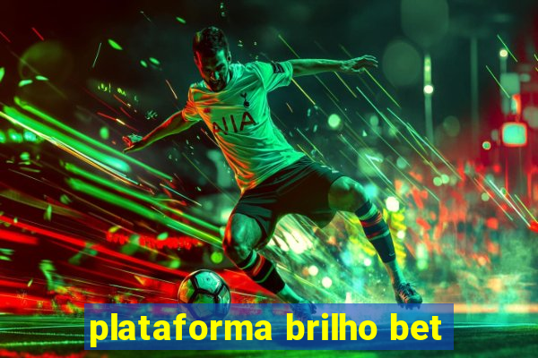 plataforma brilho bet