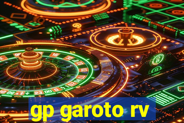 gp garoto rv