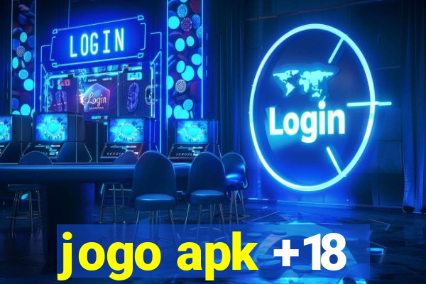 jogo apk +18