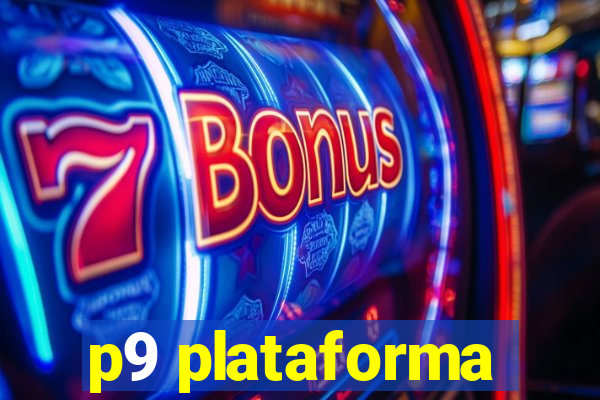 p9 plataforma