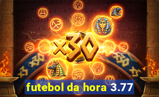 futebol da hora 3.77