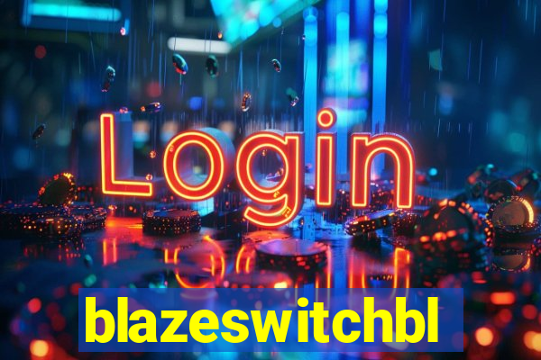 blazeswitchbl