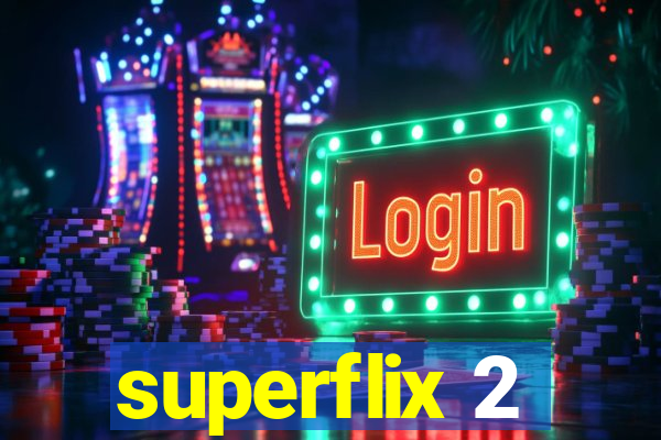 superflix 2