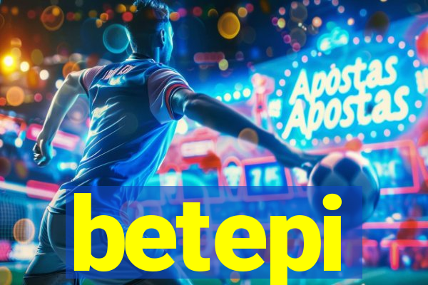 betepi