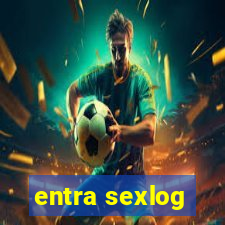 entra sexlog