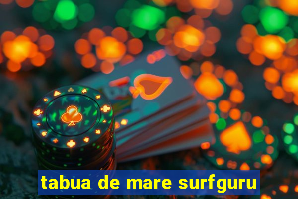 tabua de mare surfguru