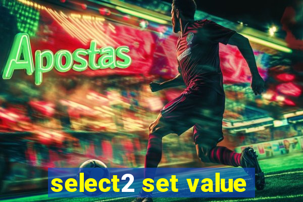select2 set value
