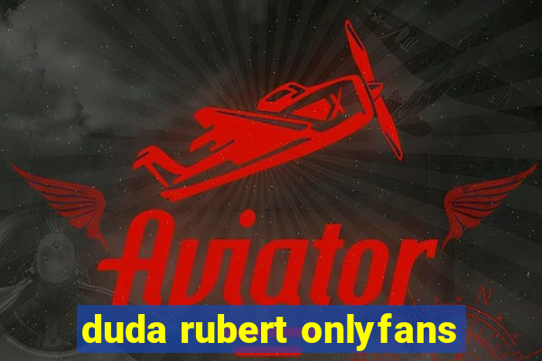 duda rubert onlyfans