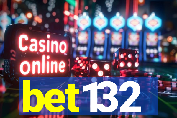 bet132