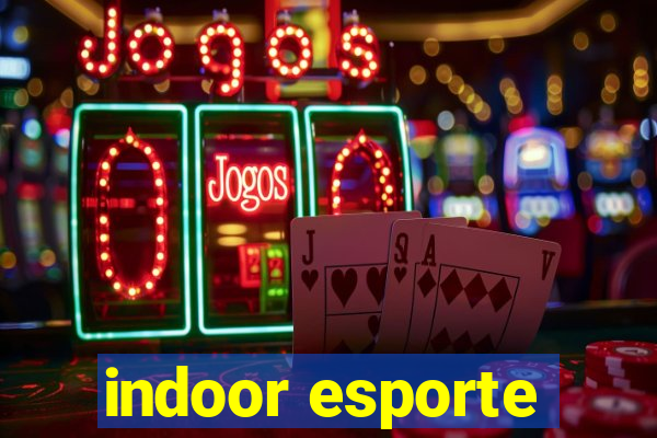 indoor esporte