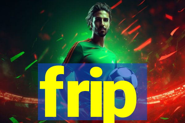 frip