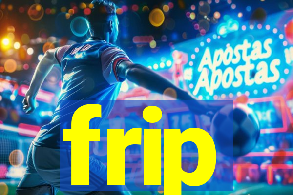 frip