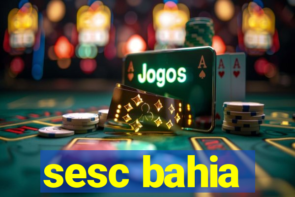sesc bahia