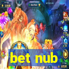 bet nub