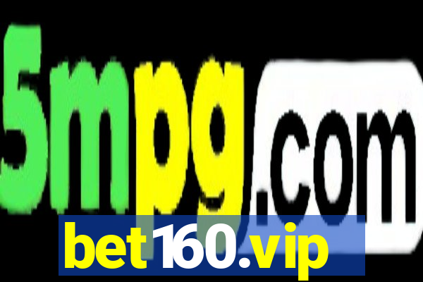 bet160.vip