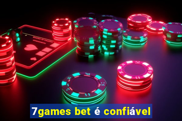 7games bet é confiável