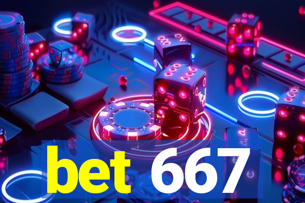bet 667