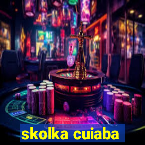 skolka cuiaba