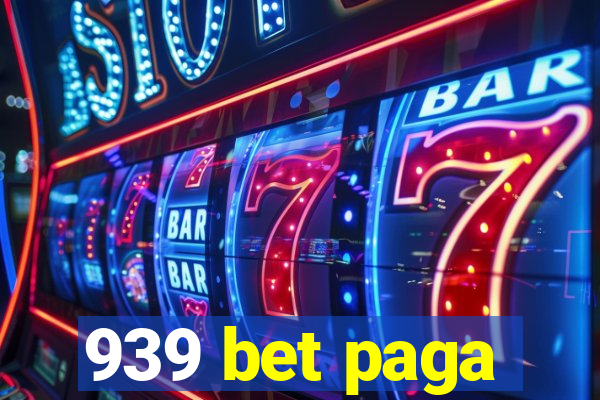 939 bet paga