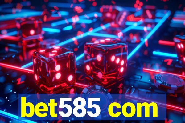 bet585 com