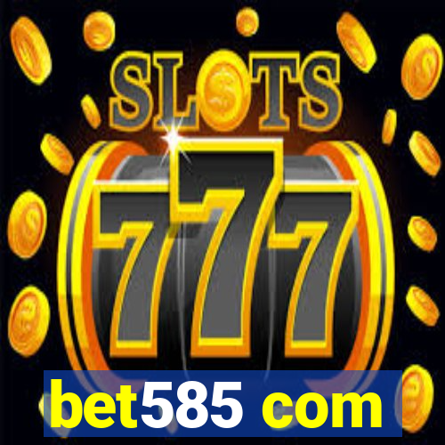 bet585 com