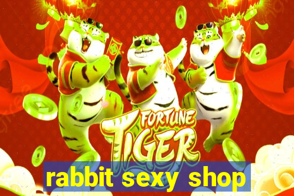 rabbit sexy shop