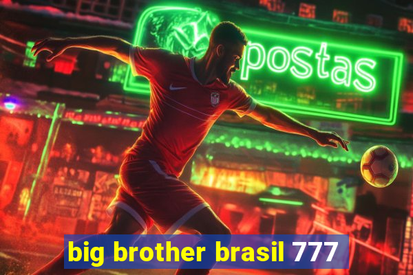 big brother brasil 777