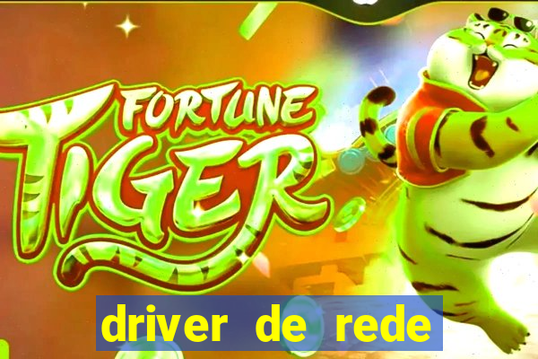 driver de rede windows 7 32 bits