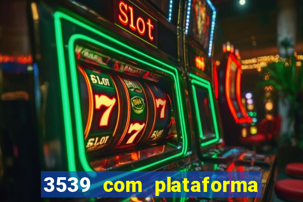 3539 com plataforma de jogos