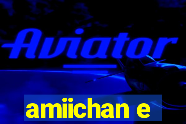 amiichan e