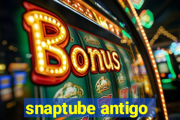 snaptube antigo