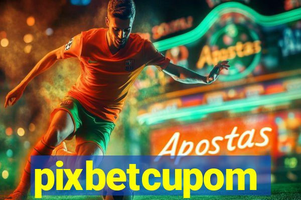 pixbetcupom