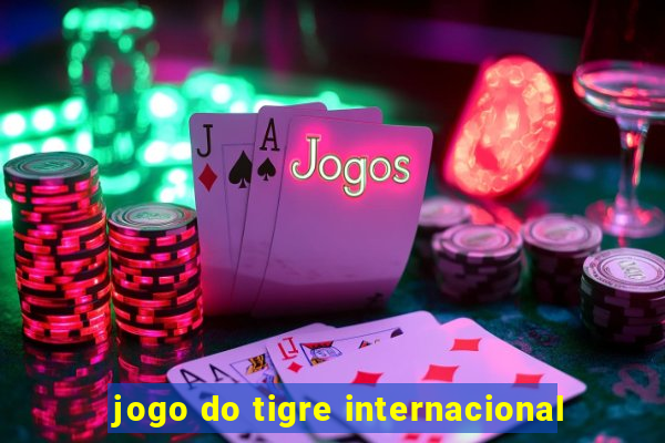 jogo do tigre internacional