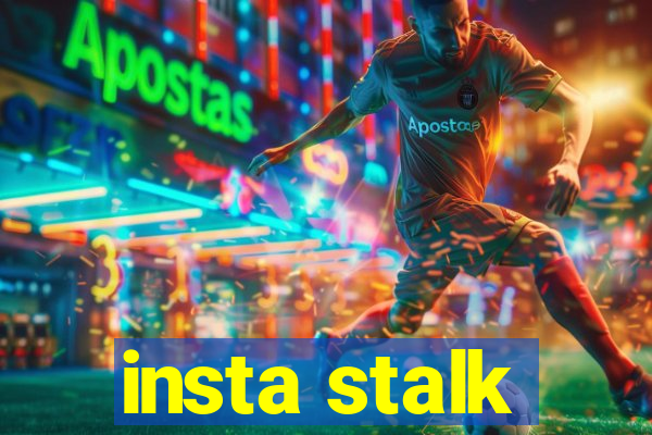 insta stalk