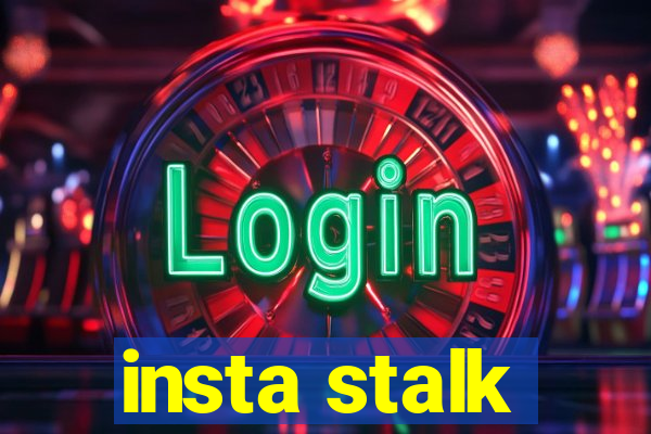 insta stalk